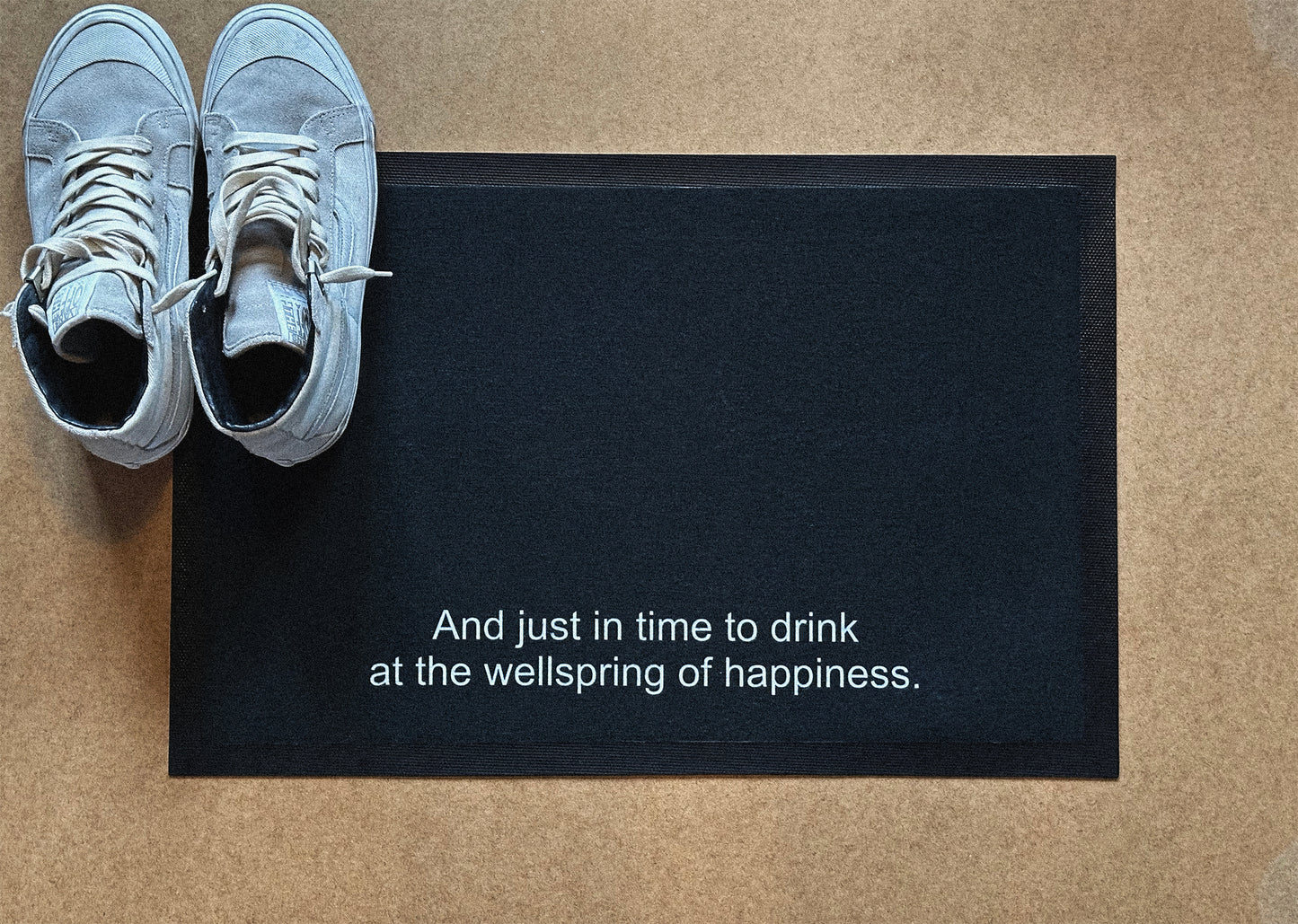 And just in time to drink at the wellspring of happiness Doormat